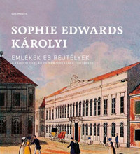 Sophie Edwards Károlyi: Emlékek és rejtélyek - A Károlyi család 25 nemzedékének története -  (Könyv)