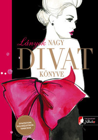 Maude Gabrielson: Lányok nagy divatkönyve -  (Könyv)