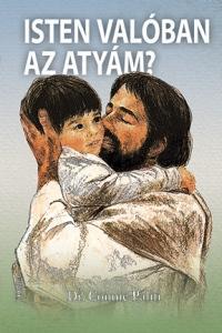 Dr. Connie Palm: Isten valóban az Atyám? -  (Könyv)