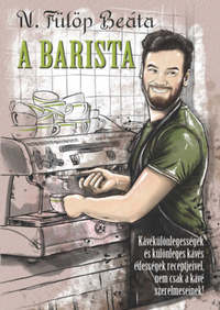 N. Fülöp Beáta: A Barista -  (Könyv)