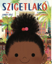 Junot Díaz: Szigetlakó -  (Könyv)