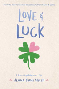 Jenna Evans Welch: Love & Luck - Szerencsés szerelem -  (Könyv)