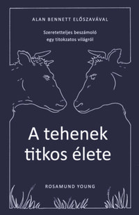 Rosamund Young: A tehenek titkos élete -  (Könyv)