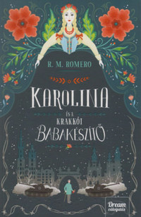 R.M. Romero: Karolina és a Krakkói babakészítő -  (Könyv)