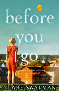 Clare Swatman: Before You Go -  (Könyv)