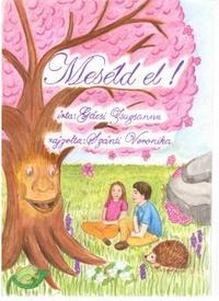 Gácsi Zsuzsanna: Meséld el! -  (Könyv)
