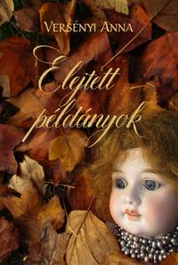 Versényi Anna: Elejtett példányok -  (Könyv)