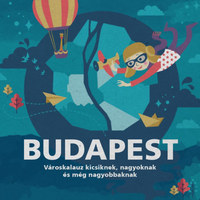 Foki Péter, Dusik Móni: Budapest - Városkalauz kicsiknek, nagyoknak és még nagyobbaknak -  (Könyv)