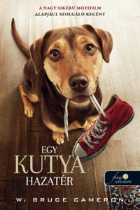 W. Bruce Cameron: Egy kutya hazatér - filmes borító -  (Könyv)