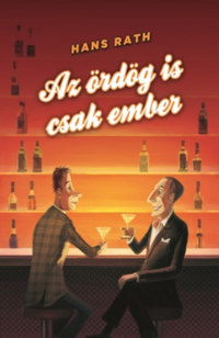 Hans Rath: Az ördög is csak ember -  (Könyv)