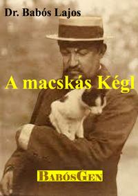 Dr. Babós Lajos: A macskás Kégl -  (Könyv)