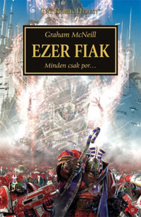 Graham McNeill: Ezer Fiak - Minden csak por... -  (Könyv)