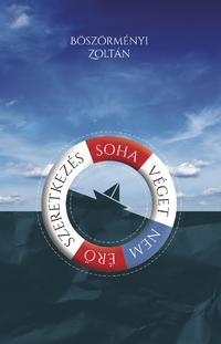 Böszörményi Zoltán: Soha véget nem érő szeretkezés -  (Könyv)