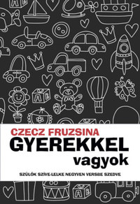 Czecz Fruzsina: Gyerekkel vagyok -  (Könyv)