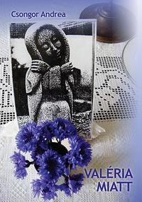 Csongor Andrea: Valéria miatt -  (Könyv)