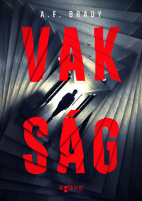 A.F. Brady: Vakság -  (Könyv)
