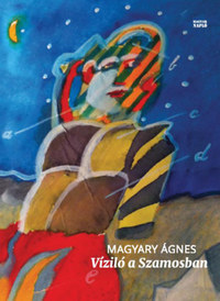 Magyary Ágnes: Víziló a Szamosban -  (Könyv)