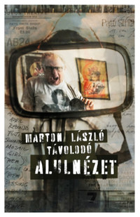Marton László Távolodó: Alulnézet -  (Könyv)