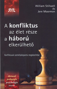 Jere Moormon, William Stillwell: A konfliktus az élet része a háború elkerülhető -  (Könyv)