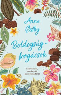 Anne Ostby: Boldogságforgácsok -  (Könyv)