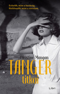 Christine Mangan: Tanger titkai -  (Könyv)