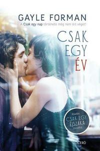 Gayle Forman: Csak egy év -  (Könyv)
