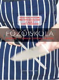 Joanna Farrow: Főzőiskola - Konyhai technikák lépésről lépésre -  (Könyv)