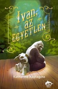 Katherine Applegate: Ivan, az egyetlen -  (Könyv)