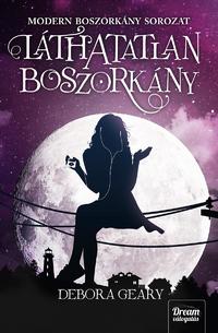 Debora Geary: Láthatatlan boszorkány - Modern boszorkány 2. rész -  (Könyv)