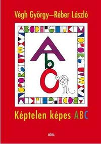 Végh György, Réber László: Képtelen képes ABC -  (Könyv)