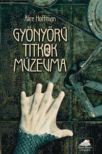 Alice Hoffman: Gyönyörű titkok múzeuma -  (Könyv)