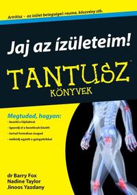 Barry Fox, Nadine Taylor, Jinoos Yazdany: Jaj, az izületeim -  (Könyv)