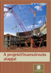 E. R. Yescombe: A projektfinanszírozás alapjai -  (Könyv)