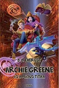 Everest, D.d: Archie Greene és a mágus titka -  (Könyv)