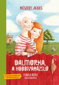 Mészöly Ágnes: Dalmorka, a hobbivarázsló -  (Könyv)