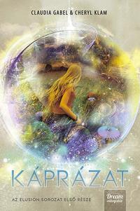 Claudia Gabel, Cheryl Klam: Káprázat -  (Könyv)