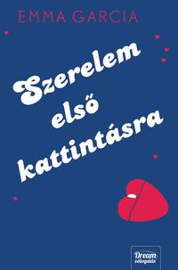 Emma Garcia: Szerelem első kattintásra -  (Könyv)