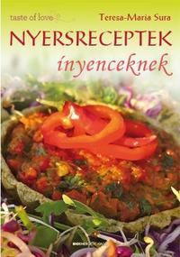 Teresa-Maria Sura: Nyersreceptek ínyenceknek -  (Könyv)