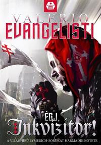 Valerio Evangelisti: Égj, inkvizítor! -  (Könyv)
