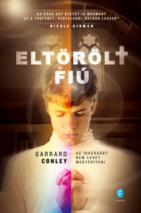 Garrard Conley: Eltörölt fiú -  (Könyv)