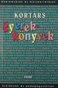 Borbély Sándor (Szerk.), Komáromi Gabriella (Szerk.): Kortárs gyerekkönyvek - Műelemzések és műismertetések -  (Könyv)