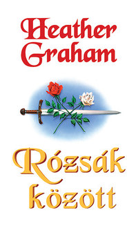 Heather Graham: Rózsák között -  (Könyv)