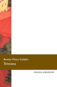 Benito Pérez Galdós: Tristana -  (Könyv)