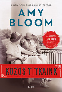 Amy Bloom: Közös titkaink -  (Könyv)