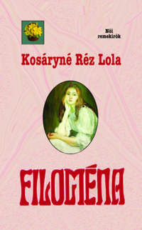 Kosáryné Réz Lola: Filoména -  (Könyv)