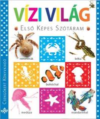 Váradi Ferenc (kiad.): Vízi világ - Első képes szótáram -  (Könyv)