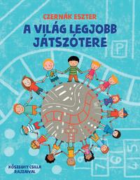 Czernák Eszter: A világ legjobb játszótere -  (Könyv)