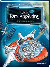 Bernd Flessner: Ifjabb Tom kapitány 2. Kiruccanás a Földre -  (Könyv)