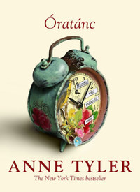 Anne Tyler: Óratánc -  (Könyv)