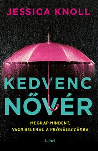 Jessica Knoll: Kedvenc nővér -  (Könyv)